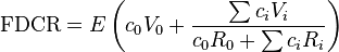 \mathrm{FDCR} = E\left( c_0 V_0 + \frac{\sum c_i V_i }{c_0 R_0 + \sum c_i R_i } \right)