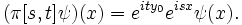  (\pi [s,t] \psi)(x) = e^{i t y_0} e^{i s x} \psi (x). \quad 