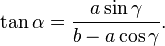 \tan\alpha = \frac{a\sin\gamma}{b-a\cos\gamma}.