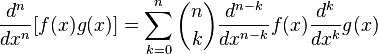  \frac{d^n}{dx^n}[f(x)g(x)] = \sum_{k=0}^{n} \binom{n}{k} \frac{d^{n-k}}{d x^{n-k}} f(x) \frac{d^k}{d x^k} g(x)