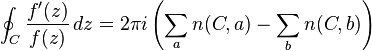 \oint_{C} \frac{f'(z)}{f(z)}\, dz = 2\pi i \left(\sum_a n(C,a) - \sum_b n(C,b)\right)