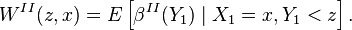 W^{II}(z,x)=E\left[ \beta^{II}(Y_{1})\mid X_{1}=x,Y_{1}<z\right].