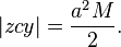 \ |zcy| =  \frac{a^2 M}2.