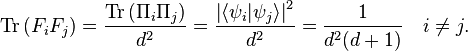  \mathrm{Tr}\left( F_i F_j \right) =  \frac{\mathrm{Tr}\left( \Pi_i \Pi_j \right)}{d^2} = \frac{\left| \langle \psi_i | \psi_j \rangle \right|^2}{d^2} = \frac{1}{d^2(d+1)} \quad i \ne j.