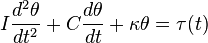 I{\frac {d^{2}\theta }{dt^{2}}}+C{\frac {d\theta }{dt}}+\kappa \theta =\tau (t)