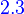 {\color{Blue}~2.3}