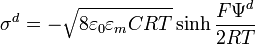  \sigma^d = -\sqrt{{8\varepsilon_0}{\varepsilon_m}CRT}\sinh \frac{F\Psi^d}{2RT}