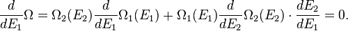 
\frac{d}{d E_1} \Omega = \Omega_2 (E_2)  \frac{d}{d E_1} \Omega_1 (E_1) + \Omega_1 (E_1) \frac{d}{d E_2} \Omega_2 (E_2) \cdot \frac{d E_2}{d E_1} = 0.
