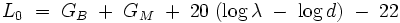 L_0 \; = \; G_B \; + \; G_M \; + \; 20 \; (\log \lambda \; - \; \log d) \; - \; 22 