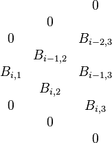 
\begin{matrix}
& & 0\\
 &0 & \\
0& &B_{i-2,3}\\
 &B_{i-1,2}& \\
B_{i,1}& &B_{i-1,3}\\
 &B_{i,2}& \\
0& &B_{i,3}\\
 &0& \\
& & 0\\
\end{matrix}
