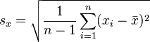 s_x=\sqrt{\frac{1}{n-1}\sum_{i=1}^n(x_i-\bar{x})^2}