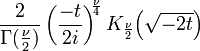 \frac{2}{\Gamma(\frac{\nu}{2})}
\left(\frac{-t}{2i}\right)^{\!\!\frac{\nu}{4}}
K_{\frac{\nu}{2}}\!\left(\sqrt{-2t}\right)