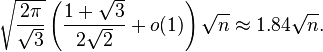 \sqrt{\frac{2\pi}{\sqrt 3}}\left(\frac{1+\sqrt 3}{2\sqrt2}+o(1)\right)\sqrt n\approx 1.84\sqrt n.