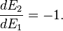 \frac{d E_2}{d E_1} = -1.