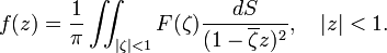  f(z)=\frac1\pi\iint_{|\zeta|<1}F(\zeta)\frac{dS}{(1-\overline\zeta z)^2},\quad |z|<1. 