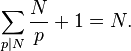 \sum_{p|N}\frac{N}p + 1 = N.