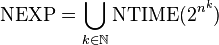 \mbox{NEXP} = \bigcup_{k\in\mathbb{N}} \mbox{NTIME}(2^{n^k})