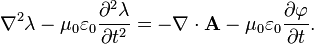 \nabla^2 \lambda - \mu_0 \varepsilon_0 \frac{\partial^2 \lambda }{\partial t^2}= - \mathbf \nabla \cdot \mathbf A - \mu_0 \varepsilon_0 \frac{\partial \varphi}{\partial t} .