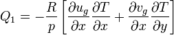  Q_1 = - \frac{R}{p} \left[ \frac{\partial u_g}{\partial x} \frac{\partial T}{\partial x} + \frac{\partial v_g}{\partial x} \frac{\partial T}{\partial y} \right] 