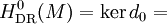 H^0_{\mathrm{DR}}(M) = \ker d_0 =