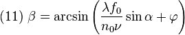 (11) \ \beta = \arcsin \left( \frac{\lambda f_0}{n_0 \nu} \sin \alpha + \varphi \right)