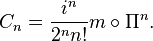 C_n = \frac{i^n}{2^n n!} m \circ \Pi^n.