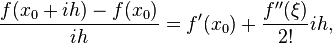  \frac{f(x_0 + i h) - f(x_0)}{i h} = f'(x_0) + \frac{f''(\xi)}{2!} i h, 