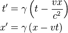 \begin{align}
t' &= \gamma \left( t - \frac{v x}{c^2} \right)  \\ 
x' &= \gamma \left( x - v t \right)\, \end{align}