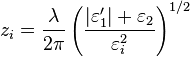 z_{i}=\frac{\lambda}{2 \pi} \left(\frac{|\varepsilon_1'|+\varepsilon_2}{\varepsilon_i^2} \right)^{1/2}