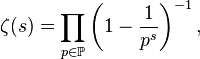 \zeta(s)=\prod_{p\in\mathbb{P}}\left(1-\frac{1}{p^s}\right)^{-1} ,