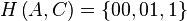 H\left(A,C\right) =\left\{00,01,1\right\}