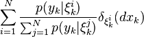 \sum_{i=1}^N \frac{p(y_k|\xi^i_k)}{\sum_{j=1}^Np(y_k|\xi^j_k)} \delta_{\xi^i_k}(dx_k)