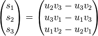 \begin{pmatrix}s_1\\s_2\\s_3\end{pmatrix}=\begin{pmatrix}u_2v_3-u_3v_2\\u_3v_1-u_1v_3\\u_1v_2-u_2v_1\end{pmatrix}