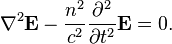 
\nabla^2 \mathbf{E} - \frac{n^2}{c^2}\frac{\partial^2}{\partial t^2}\mathbf{E}
= 0.