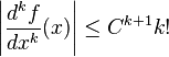  \left | \frac{d^k f}{dx^k}(x) \right | \leq C^{k+1} k!