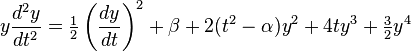 y\frac{d^2y}{dt^2}=
\tfrac12 \left(\frac{dy}{dt} \right)^2
+\beta+2(t^2-\alpha)y^2+4ty^3+\tfrac32y^4