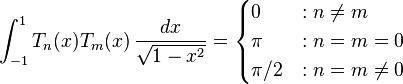 \int_{-1}^1 T_n(x)T_m(x)\,\frac{dx}{\sqrt{1-x^2}}=
\begin{cases}
0 &: n\ne m \\
\pi &: n=m=0\\
\pi/2 &: n=m\ne 0
\end{cases}
