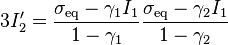  3I_2' =
 \frac{\sigma_\mathrm{eq}-\gamma_1I_1}{1-\gamma_1}
 \frac{\sigma_\mathrm{eq}-\gamma_2I_1}{1-\gamma_2} 