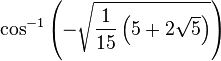  \cos^{-1} \left(-\sqrt{\frac{1}{15}\left(5+2\sqrt{5}\right)}\right)