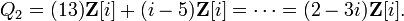 Q_2 = (13)\mathbf Z[i] + (i - 5)\mathbf Z[i] = \cdots = (2-3i)\mathbf Z[i].