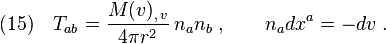 (15)\quad T_{ab} =\frac{M(v)_{,\,v}}{4\pi r^2}\,n_a n_b \;,\qquad n_a dx^a=-dv\;.