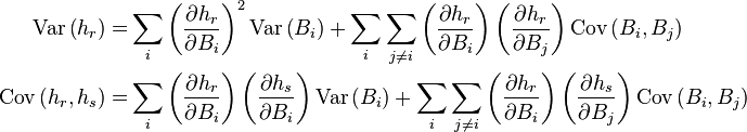 \begin{align}
\operatorname{Var} \left(h_r \right) = & \sum_i \left( \frac{\partial h_r}{\partial B_i} \right)^2 \operatorname{Var}\left( B_i \right) +  \sum_i \sum_{j \neq i} \left( \frac{ \partial h_r }{ \partial B_i } \right) \left( \frac{ \partial h_r }{ \partial B_j } \right) \operatorname{Cov}\left( B_i, B_j \right) \\
\operatorname{Cov}\left( h_r, h_s \right) = & \sum_i \left( \frac{ \partial h_r }{ \partial B_i } \right) \left( \frac{\partial h_s }{ \partial B_i } \right) \operatorname{Var}\left( B_i \right) + \sum_i \sum_{j \neq i} \left( \frac{\partial h_r}{\partial B_i} \right) \left(\frac{\partial h_s}{\partial B_j} \right) \operatorname{Cov}\left( B_i, B_j \right)
\end{align}