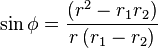  \sin \phi = \frac{\left ( r^{2}-r_{1}r_{2} \right )}{r \left ( r_{1}-r_{2} \right )} 