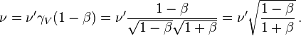 \nu = \nu'\gamma_V(1-\beta) = \nu'\frac{1-\beta}{\sqrt{1-\beta}\sqrt{1+\beta}}=\nu'\sqrt{\frac{1-\beta}{1+\beta}}\,.