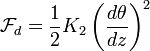 \mathcal{F}_{d}=\frac{1}{2}K_2\left(\frac{d\theta}{dz}\right)^2