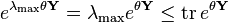  e^{\lambda_{\max} \theta \mathbf{Y}} = \lambda_{\max} e^{\theta \mathbf{Y}} \leq \operatorname{tr} e^{\theta \mathbf{Y}}