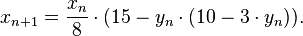 x_{n+1} = \frac{x_n}{8} \cdot (15 - y_n \cdot (10 - 3 \cdot y_n)).