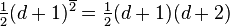 \textstyle{\frac{1}{2}}(d+1)^{\overline2} = \textstyle{\frac{1}{2}}(d+1)(d+2)