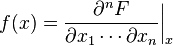 
    f(x) = \frac{\partial^n F}{\partial x_1 \cdots \partial x_n} \bigg|_x
  