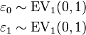 
\begin{align}
\varepsilon_0 & \sim \operatorname{EV}_1(0,1) \\
\varepsilon_1 & \sim \operatorname{EV}_1(0,1)
\end{align}
